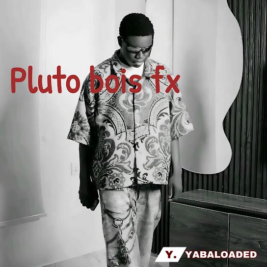 Dj boold – Pluto Bois FX (Demo) Ft Famous Pluto Latest Songs