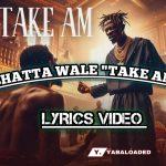 Shatta Wale – Take Am