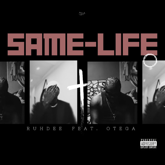 Ruhdee – Same Life Ft. Otega Latest Songs